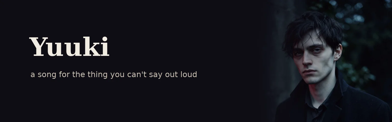Yuuki — a song for the thing you can't say out loud banner