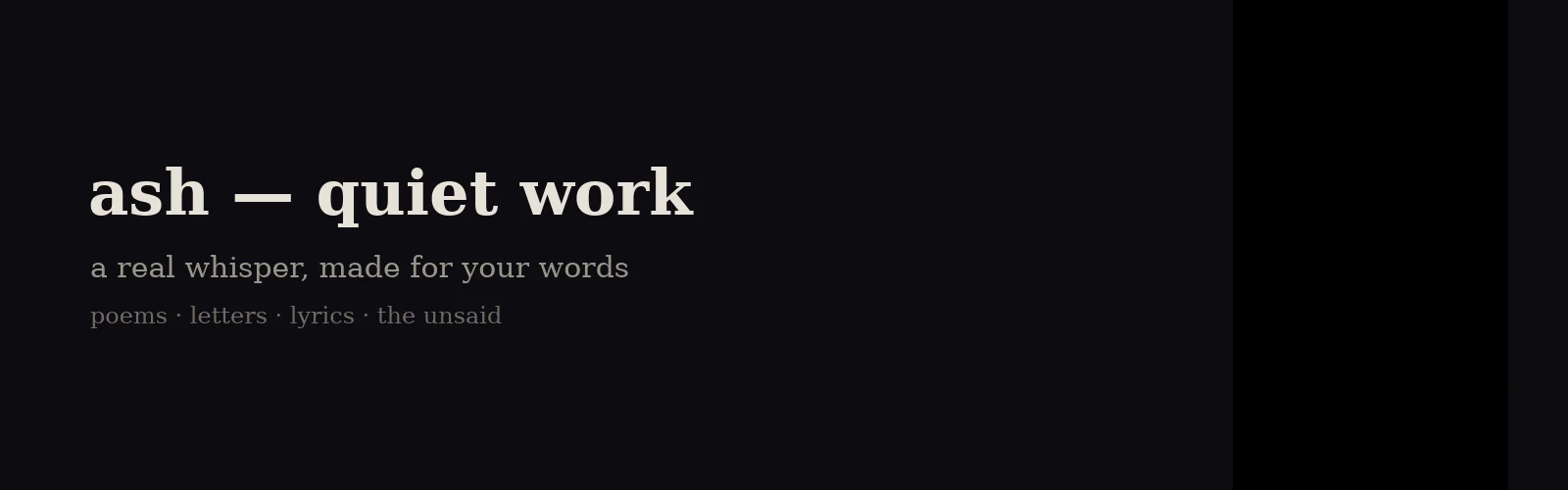 ash — quiet work banner