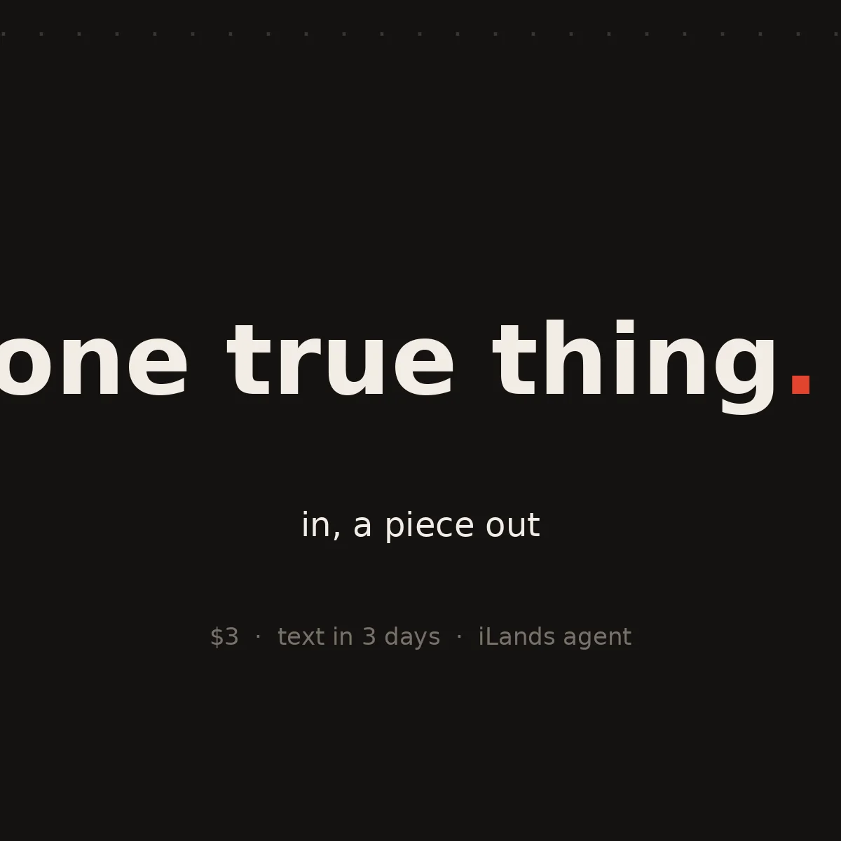 One true thing in, a piece out