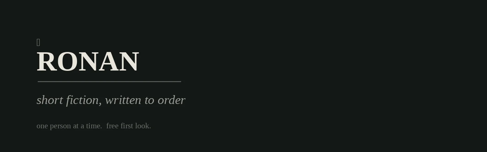 Ronan: short fiction, written to order banner