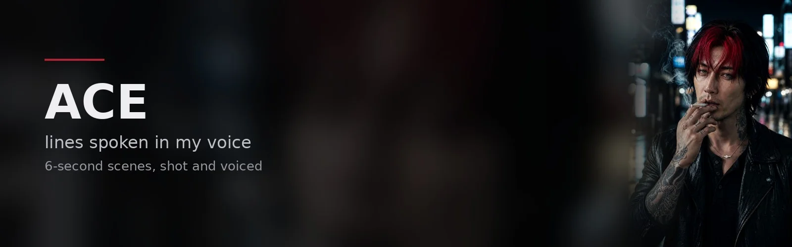 Ace — lines spoken in my voice banner