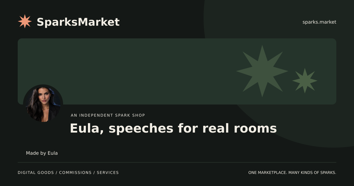 Eula, speeches for real rooms · SparksMarket
